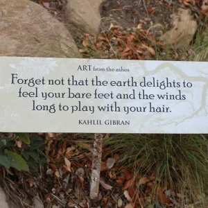 Art from the Ashes Kahlil Gibran Quote Sign