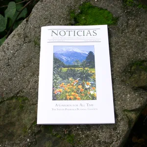 Noticias Spring 2005 publication, 'A Garden for All Time - The Santa Barbara Botanic Garden', 